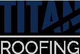 About Your Titan Roofing Contractor
